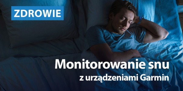 Monitorowanie snu z urządzeniami Garmin