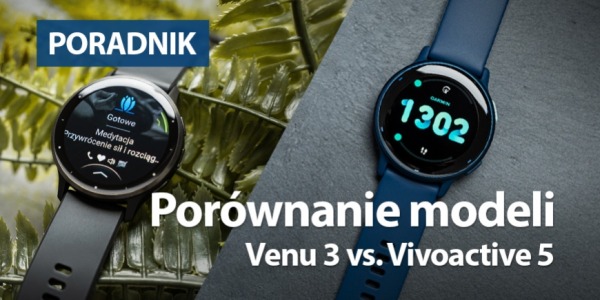 Porównanie modeli Venu 3 vs. Vivoactive 5 - który wybrać?