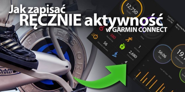 Jak zapisać ręcznie aktywność w Garmin Connect