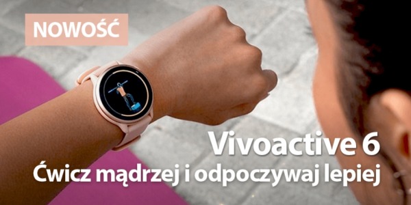 Vivoactive 6. Ćwicz mądrzej i odpoczywaj lepiej