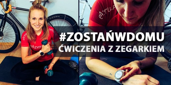 #zostańwdomu - ćwiczenia z zegarkiem