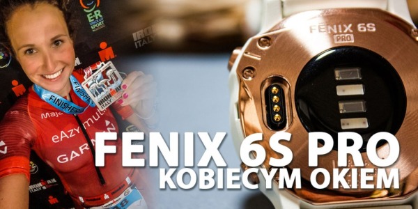 Fenix 6s Pro kobiecym okiem