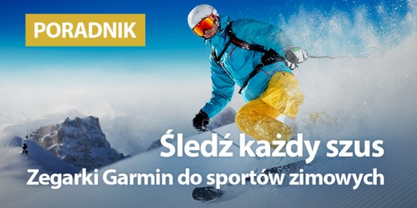 Śledź każdy szus. Zegarki Garmin do sportów zimowych