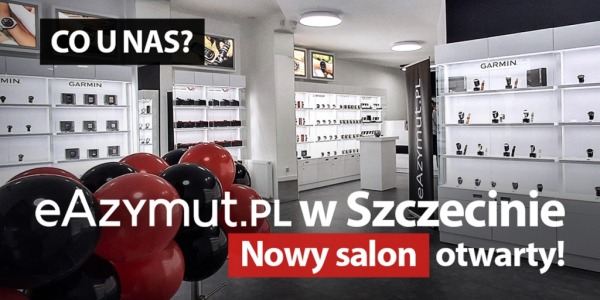eAzymut.pl w Szczecinie. Nowy salon otwarty!