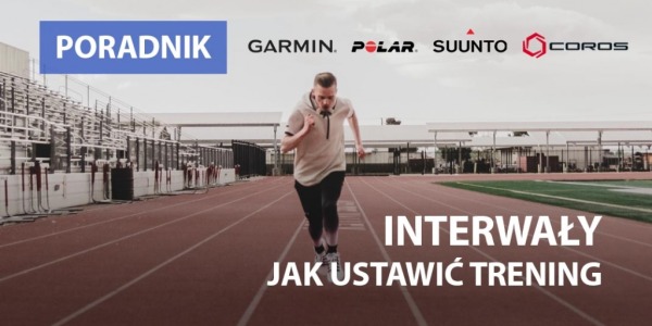 Interwały – tworzenie treningu (Garmin, Polar, Suunto, Coros)