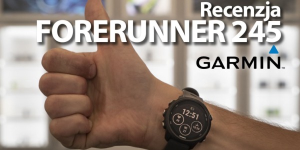Recenzja zegarka multisportowego Garmin Forerunner 245