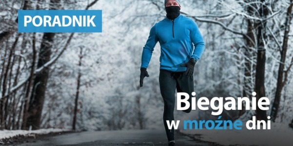Bieganie w mroźne dni - porady