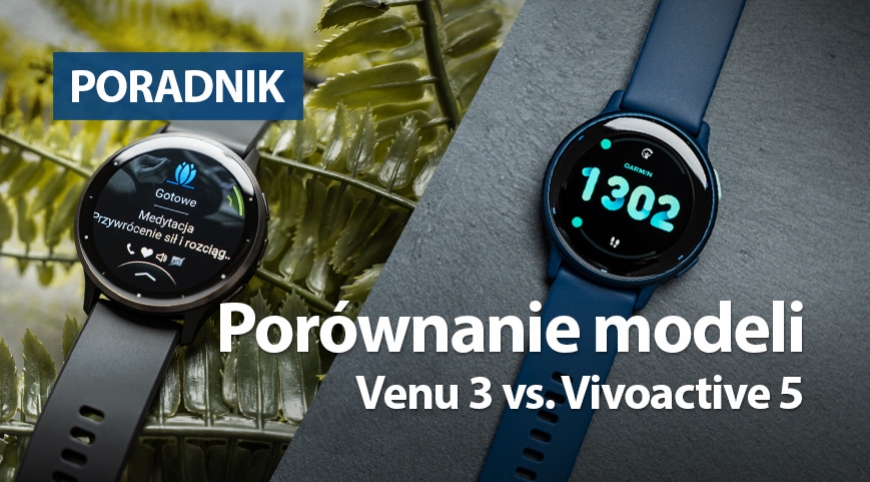 Porównanie modeli Venu 3 vs. Vivoactive 5 - który wybrać?