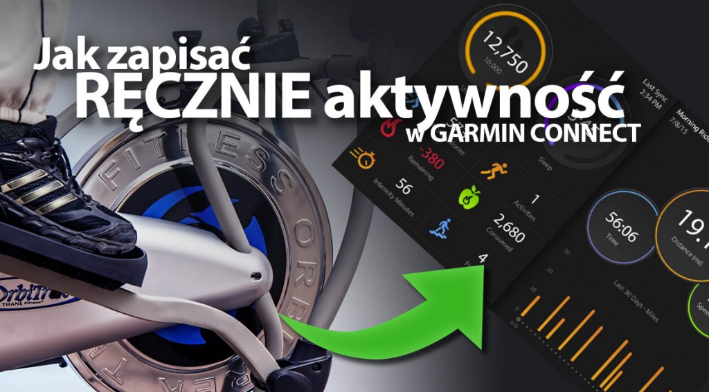 Jak zapisać ręcznie aktywność w Garmin Connect