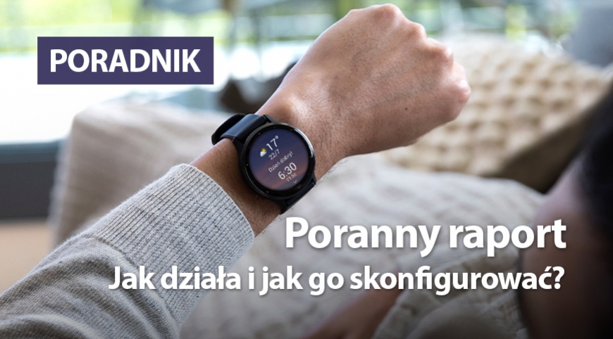 Poranny raport na zegarkach Garmin – jak działa i jak go skonfigurować? 
