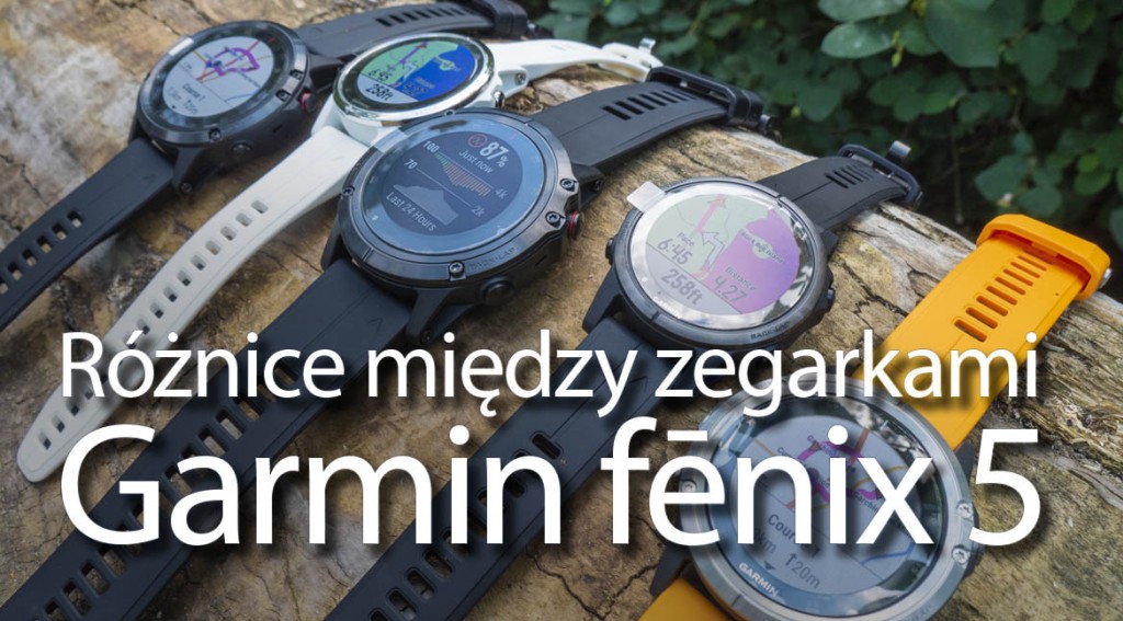Różnice między zegarkami Fenix 5