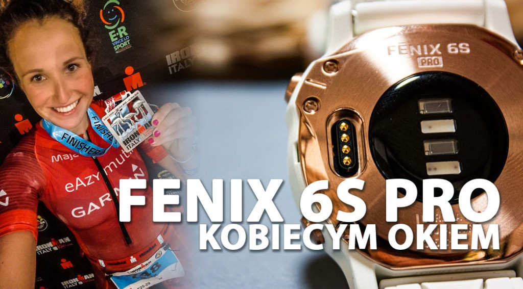 Fenix 6s Pro kobiecym okiem