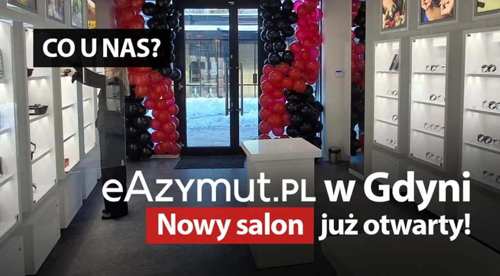 eAzymut.pl w Gdyni. Nowy salon już otwarty!