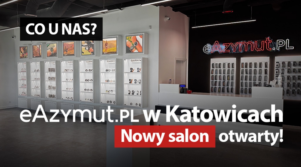 eAzymut.pl w Katowicach. Nowy salon otwarty!
