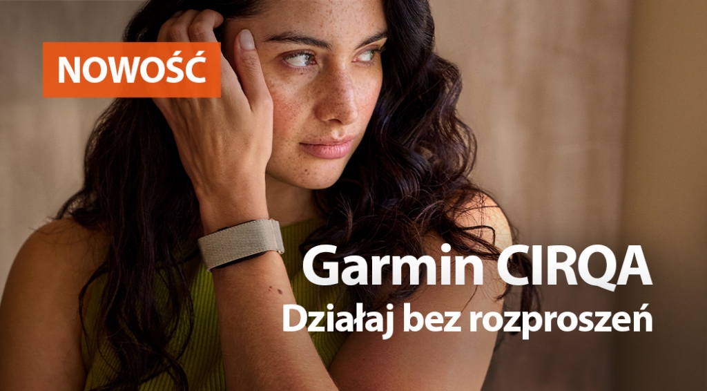 Działaj bez rozproszeń. Opaska Garmin CIRQA