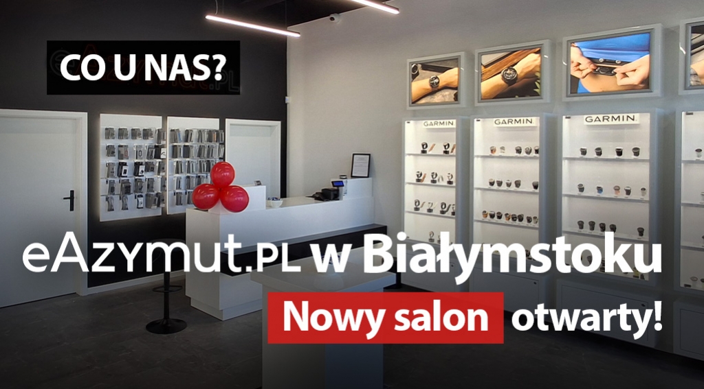 eAzymut.pl w Białymstoku. Nowy salon otwarty!