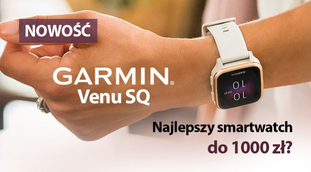 Garmin Venu SQ - najlepszy smartwatch do 1000zł?