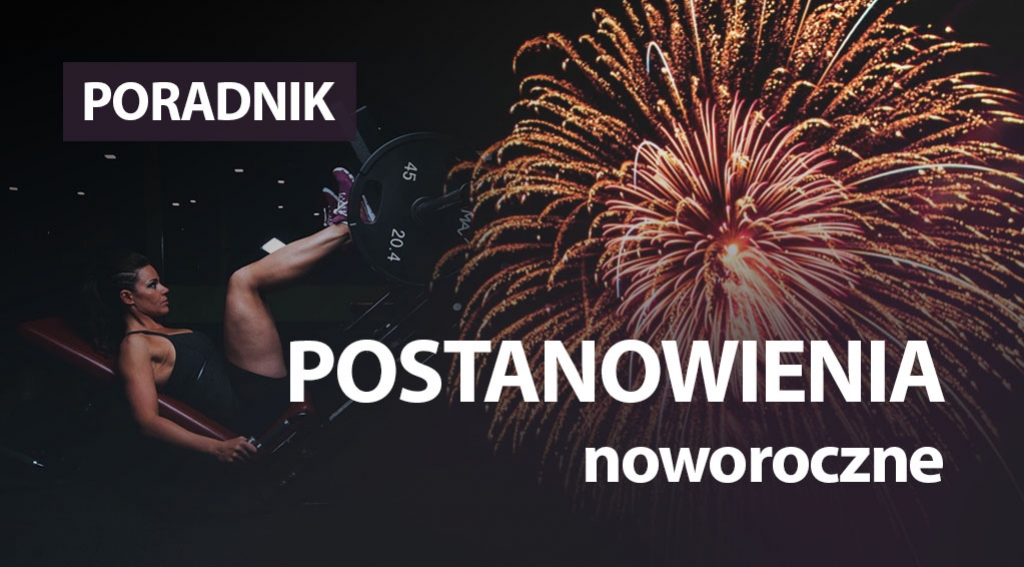 Nowy rok jest czasem nowych wyzwań i nowych postanowień