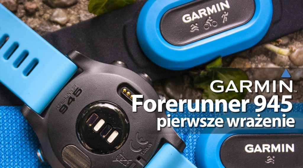 Forerunner 945 - pierwsze wrażenie