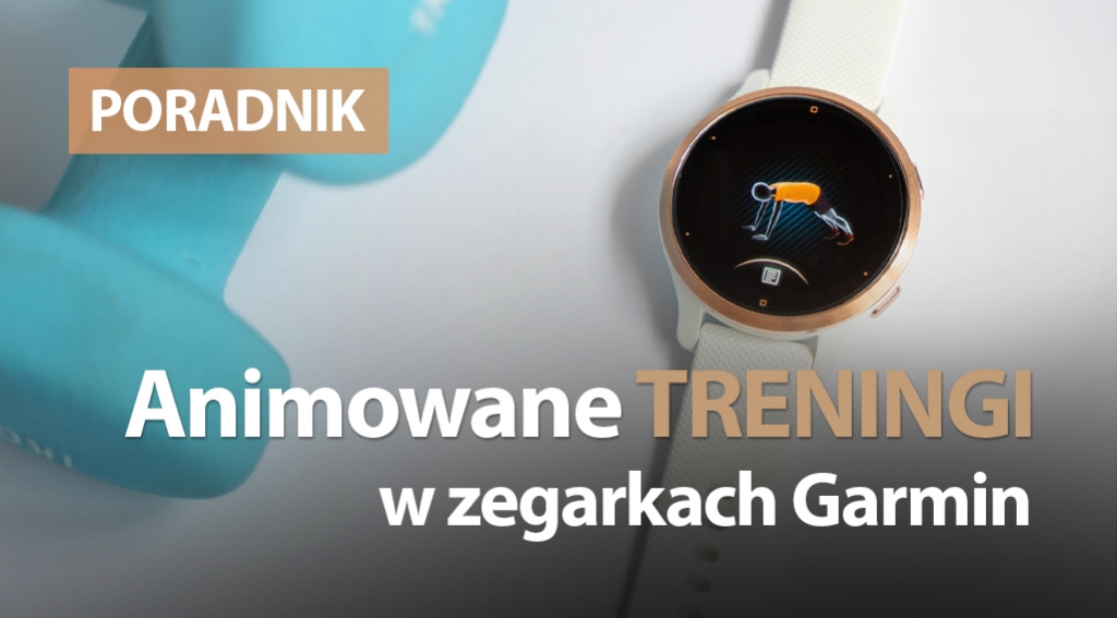 Animowane treningi w zegarkach Garmin