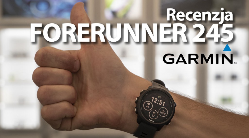 Recenzja zegarka multisportowego Garmin Forerunner 245