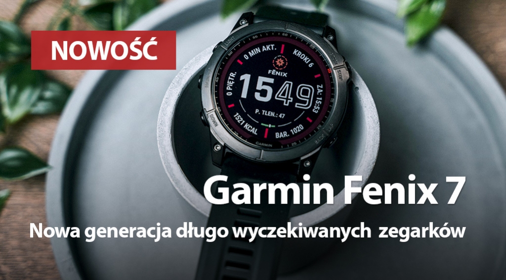 Przegląd funkcji Garmin Fenix 7. Zegarki, dla których „niemożliwe” nie istnieje!